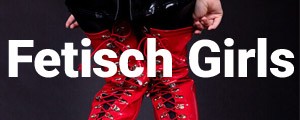 Fetisch-Girls